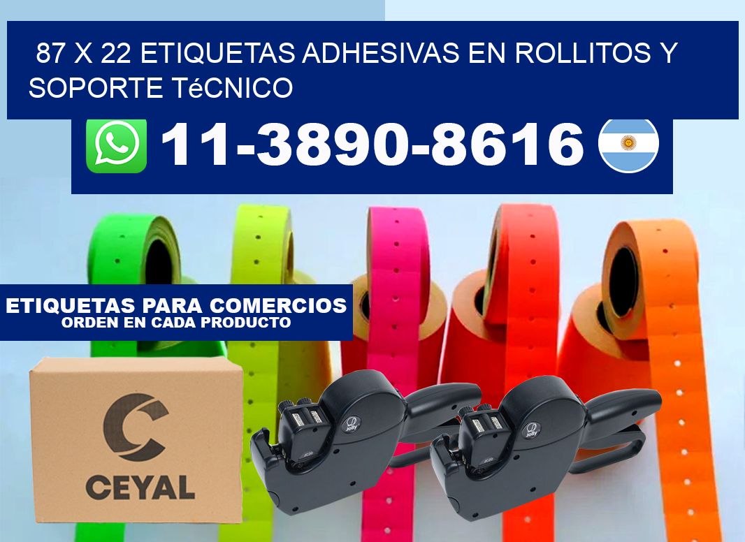 87 x 22 Etiquetas adhesivas en rollitos y soporte técnico