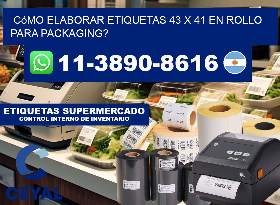 Cómo elaborar etiquetas 43 x 41 en rollo para packaging?