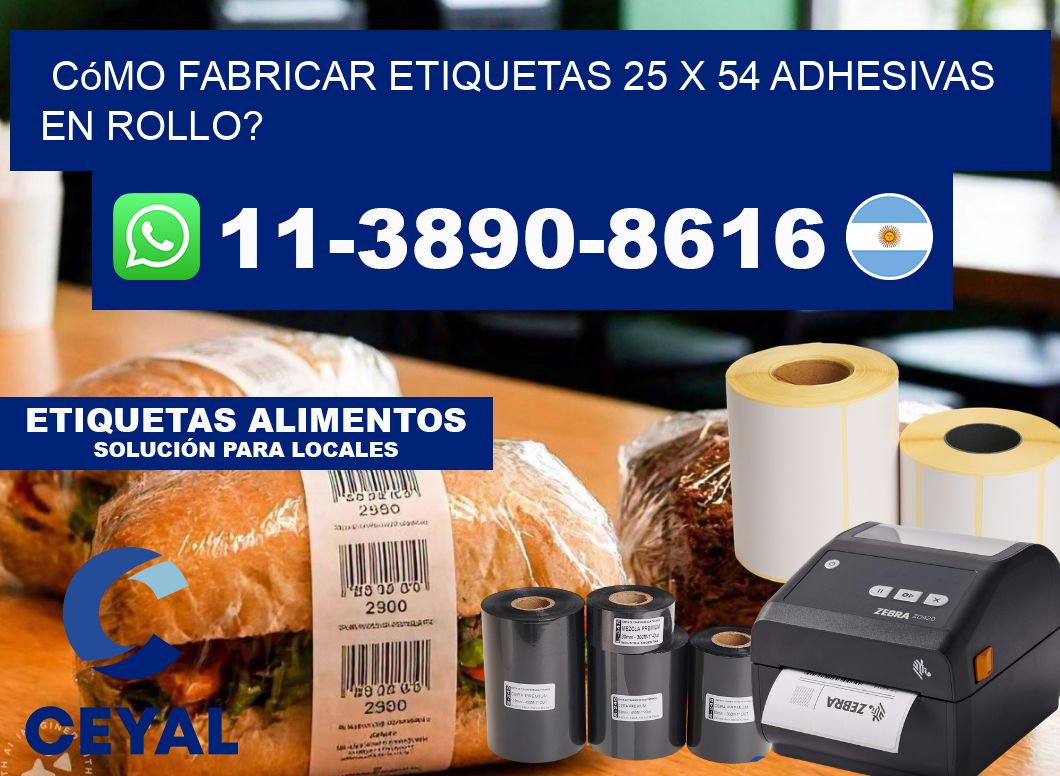 Cómo fabricar etiquetas 25 x 54 adhesivas en rollo?