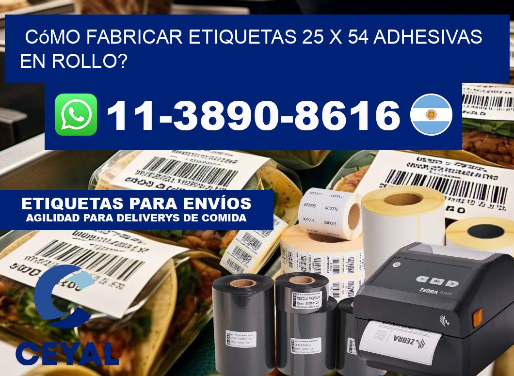 Cómo fabricar etiquetas 25 x 54 adhesivas en rollo?