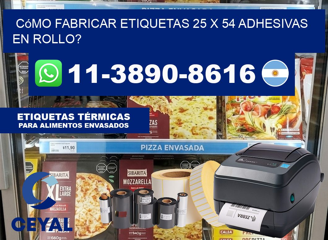 Cómo fabricar etiquetas 25 x 54 adhesivas en rollo?