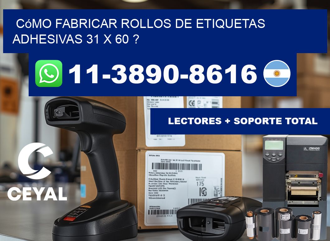Cómo fabricar rollos de etiquetas adhesivas 31 x 60 ?