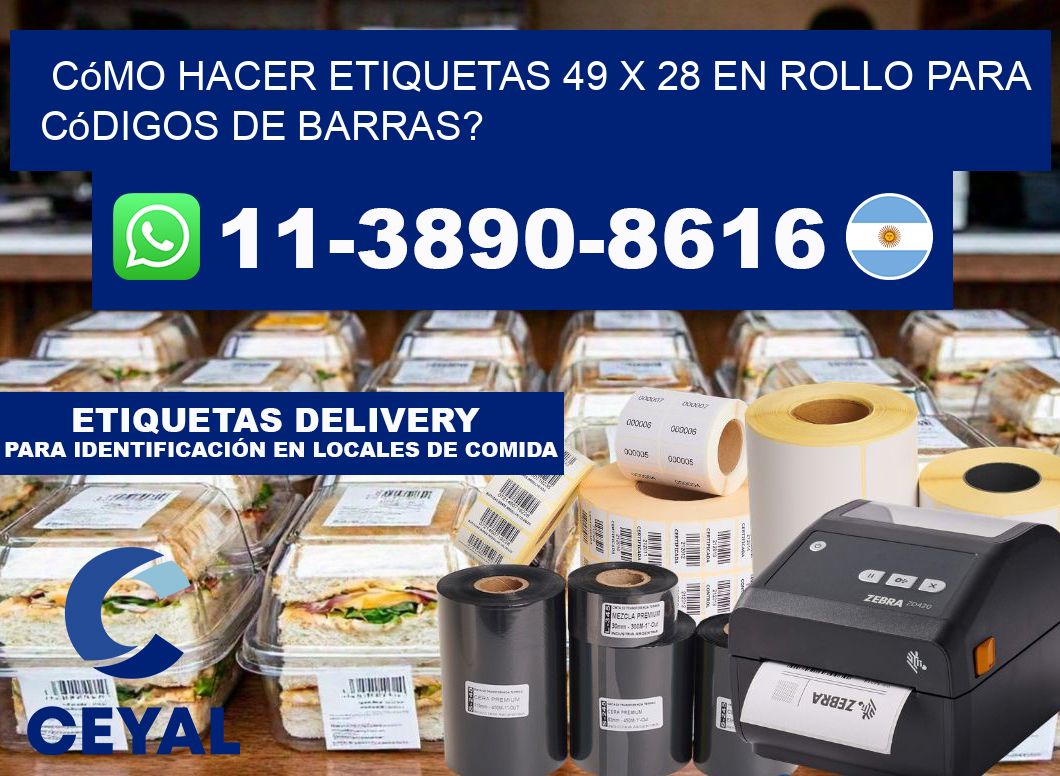 Cómo hacer etiquetas 49 x 28 en rollo para códigos de barras?