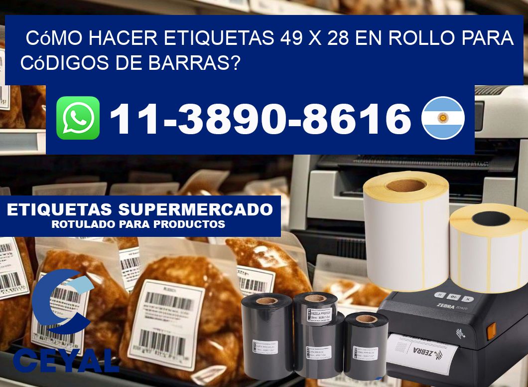 Cómo hacer etiquetas 49 x 28 en rollo para códigos de barras?