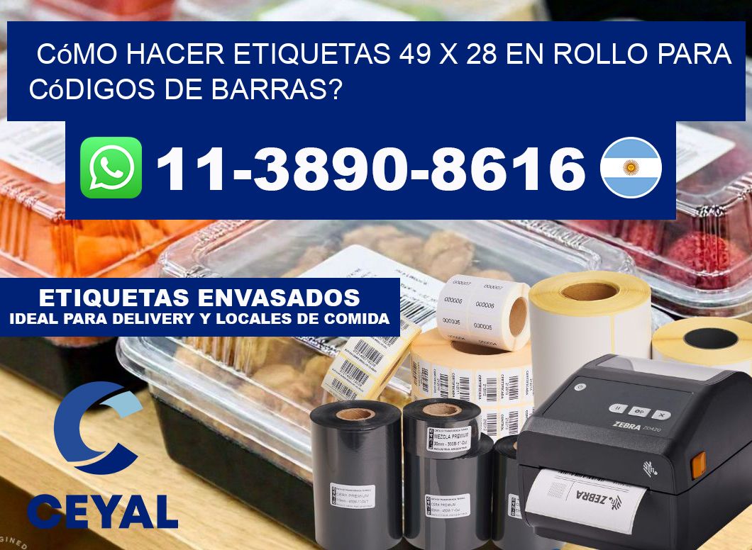 Cómo hacer etiquetas 49 x 28 en rollo para códigos de barras?