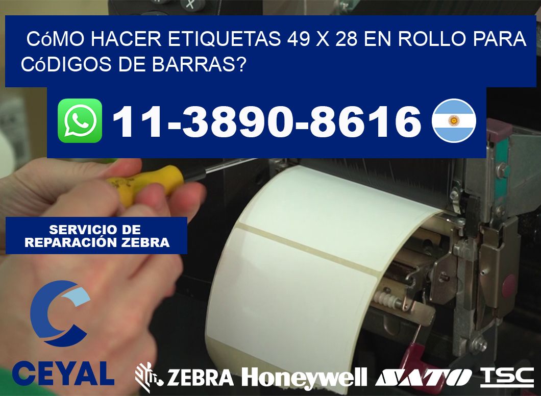 Cómo hacer etiquetas 49 x 28 en rollo para códigos de barras?