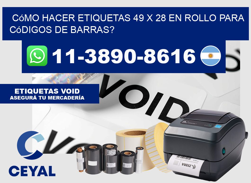 Cómo hacer etiquetas 49 x 28 en rollo para códigos de barras?