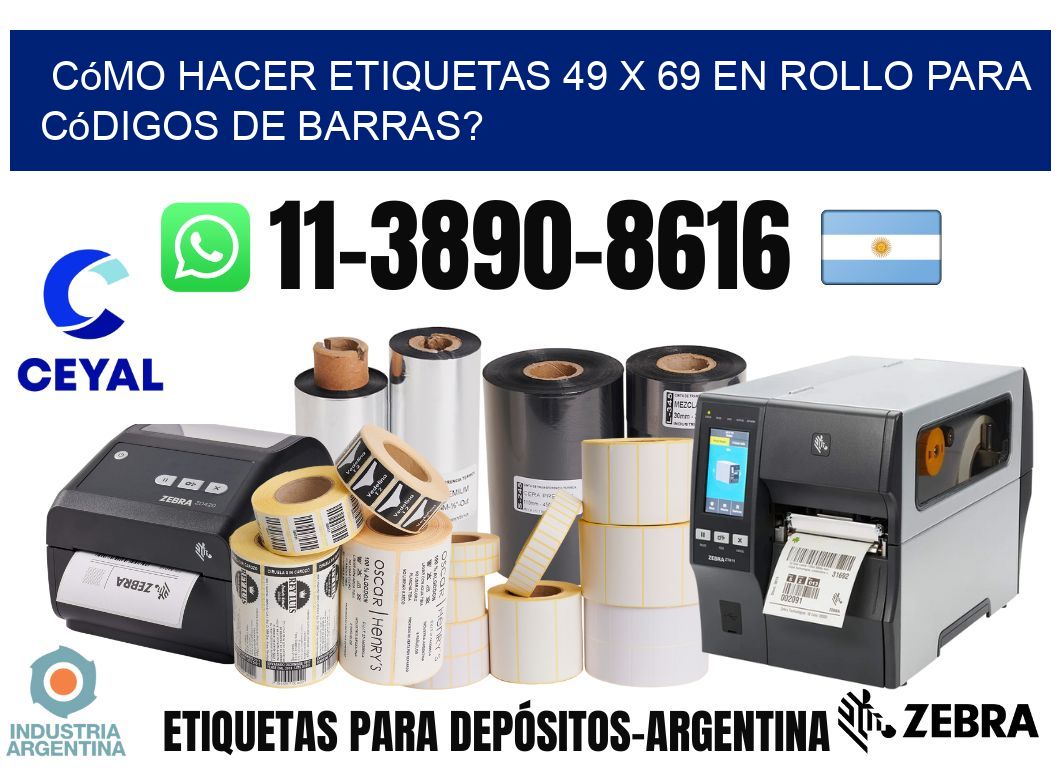 Cómo hacer etiquetas 49 x 69 en rollo para códigos de barras?