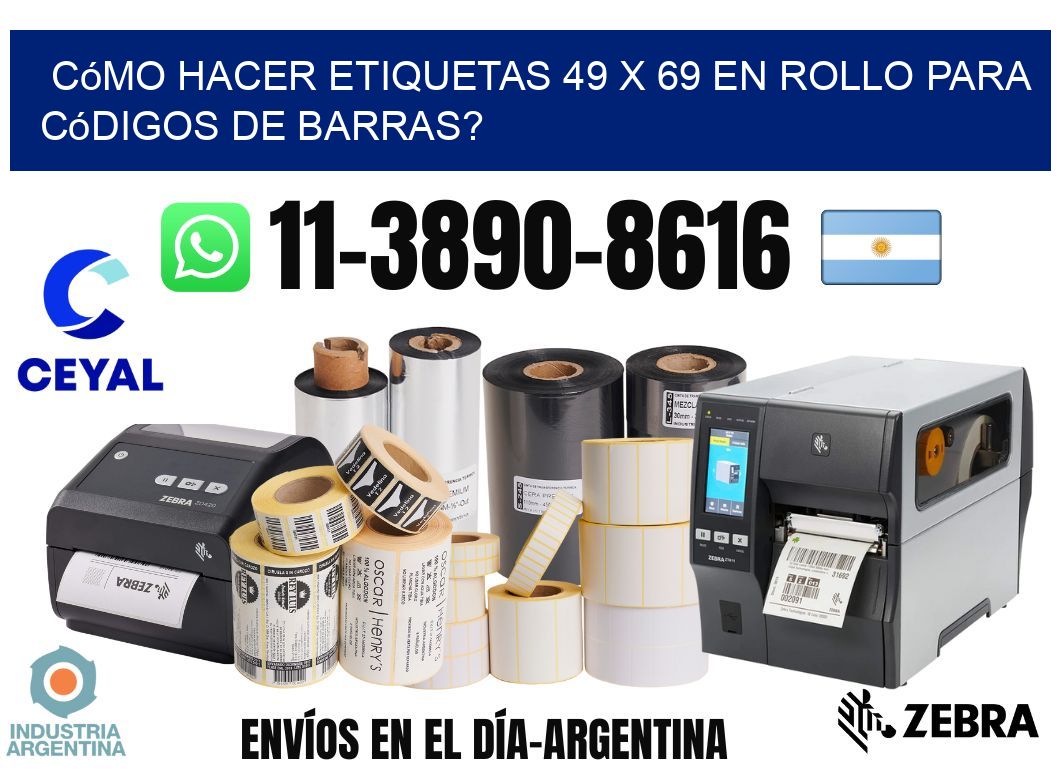 Cómo hacer etiquetas 49 x 69 en rollo para códigos de barras?