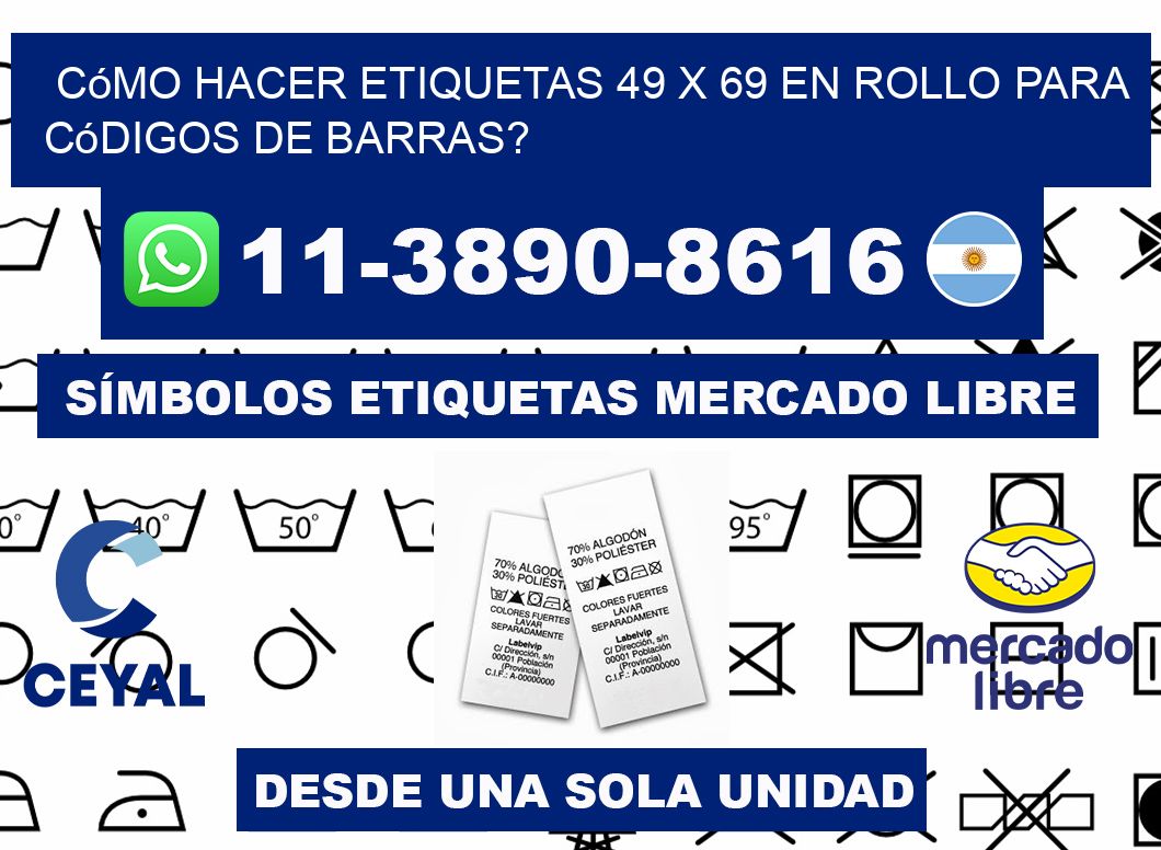 Cómo hacer etiquetas 49 x 69 en rollo para códigos de barras?