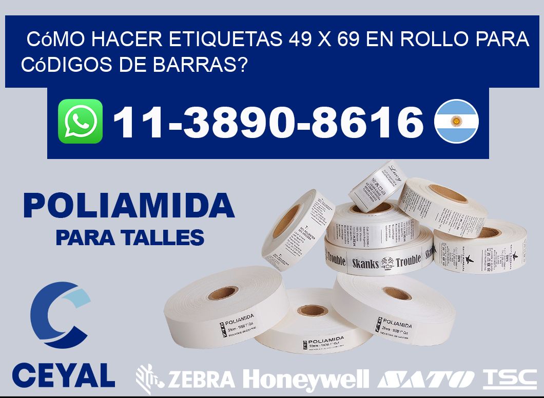 Cómo hacer etiquetas 49 x 69 en rollo para códigos de barras?
