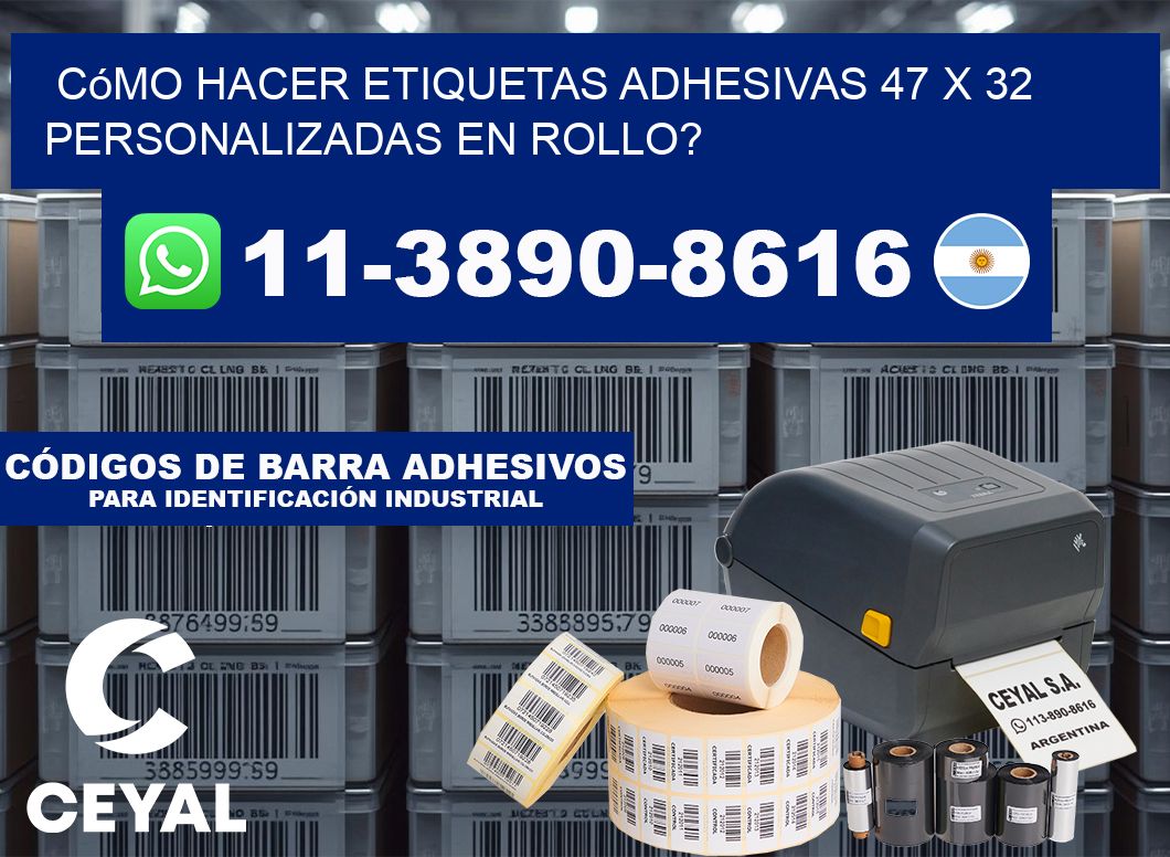 Cómo hacer etiquetas adhesivas 47 x 32 personalizadas en rollo?
