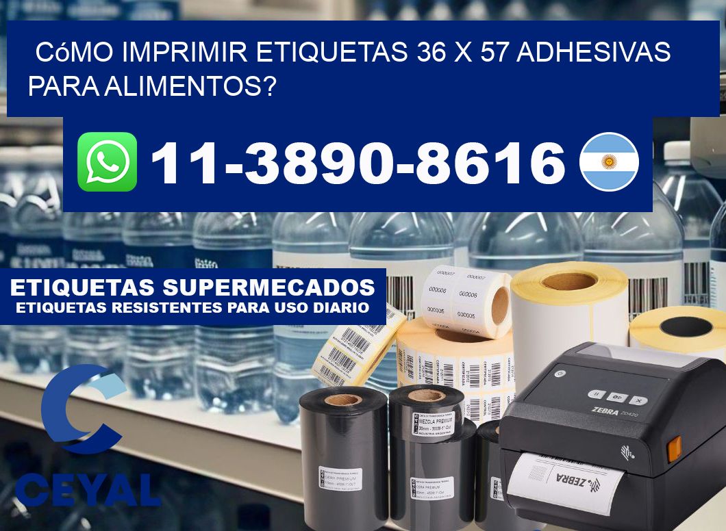 Cómo imprimir etiquetas 36 x 57 adhesivas para alimentos?