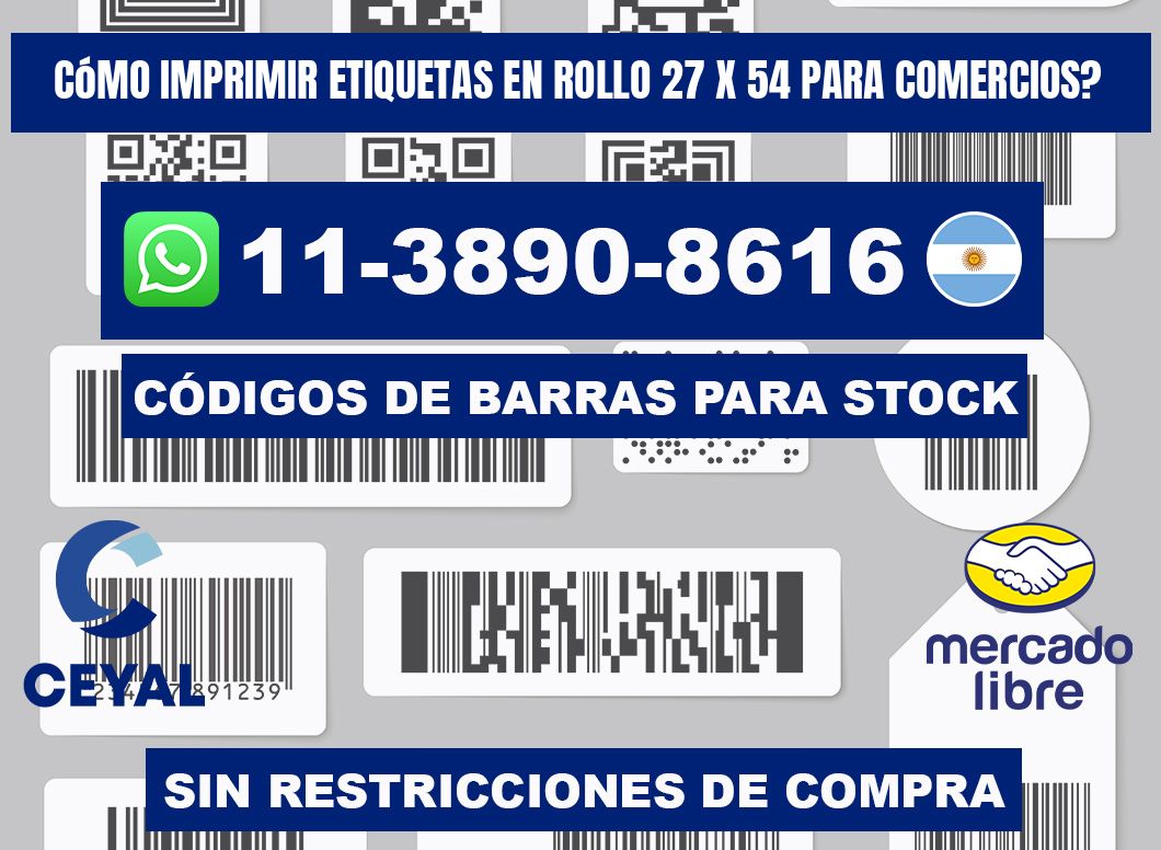 Cómo imprimir etiquetas en rollo 27 x 54 para comercios?