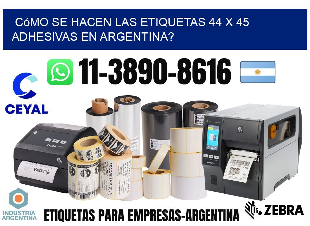 Cómo se hacen las etiquetas 44 x 45 adhesivas en Argentina?