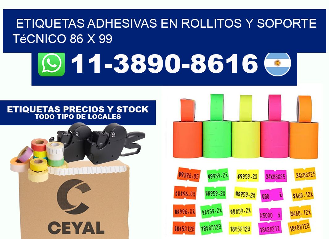 Etiquetas adhesivas en rollitos y soporte técnico 86 x 99