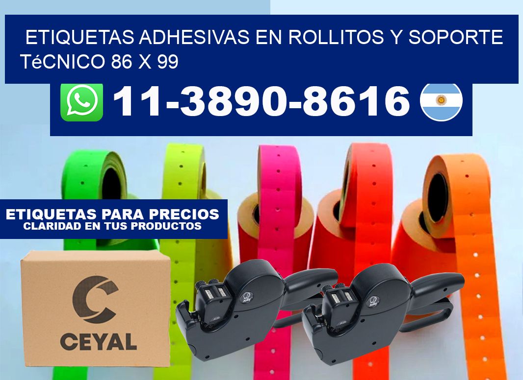Etiquetas adhesivas en rollitos y soporte técnico 86 x 99