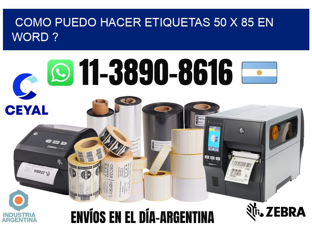 como puedo hacer etiquetas 50 x 85 en word ?