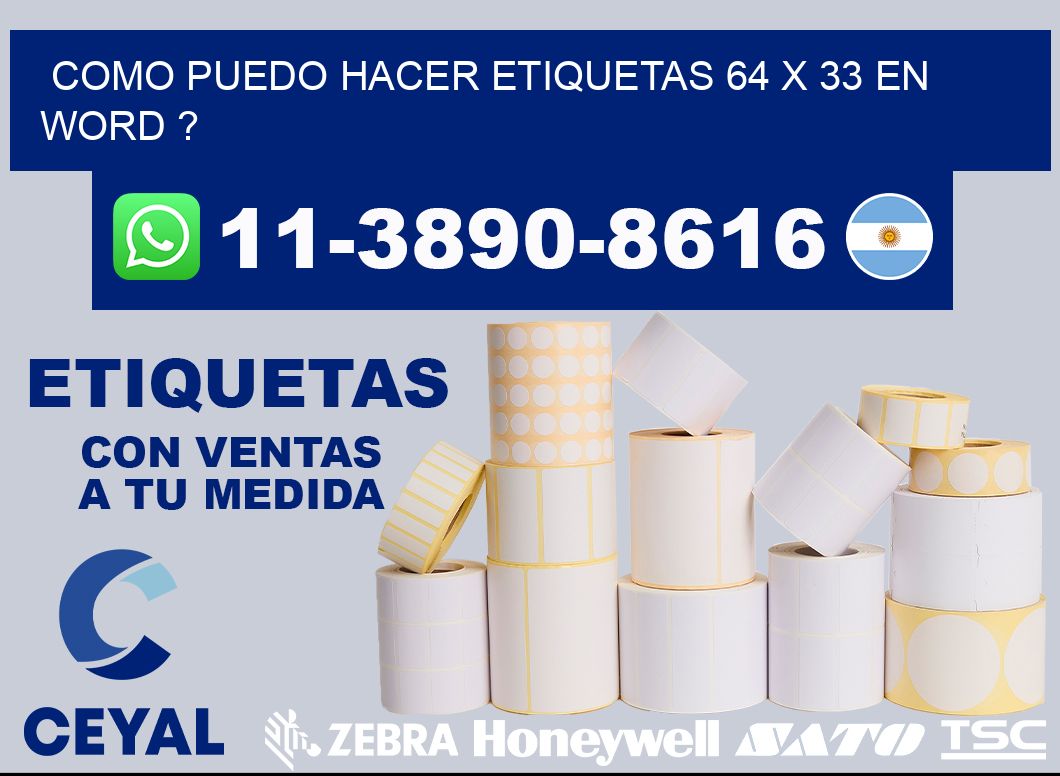 como puedo hacer etiquetas 64 x 33 en word ?