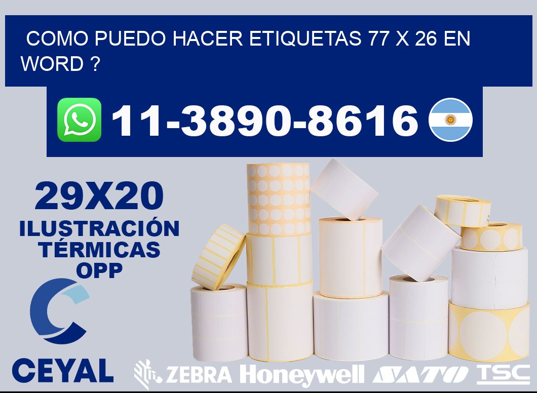 como puedo hacer etiquetas 77 x 26 en word ?