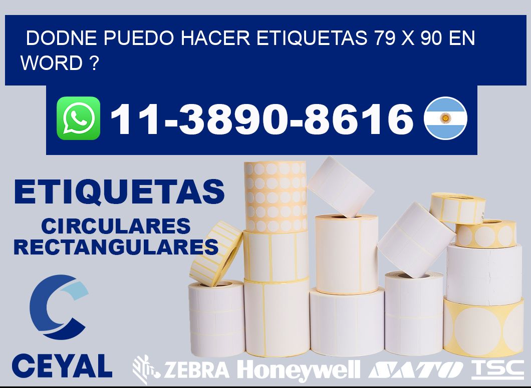 dodne puedo hacer etiquetas 79 x 90 en word ?