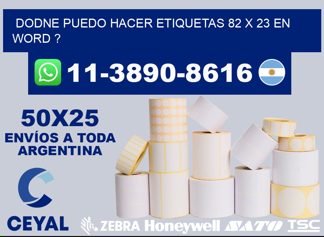 dodne puedo hacer etiquetas 82 x 23 en word ?