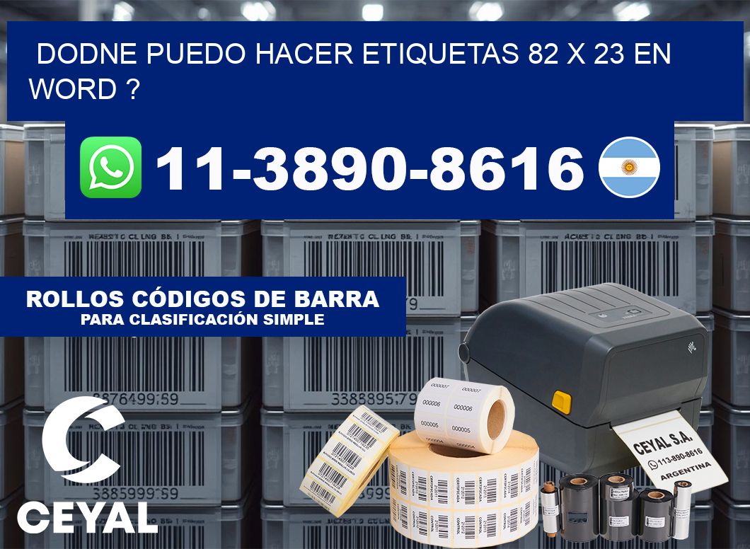 dodne puedo hacer etiquetas 82 x 23 en word ?