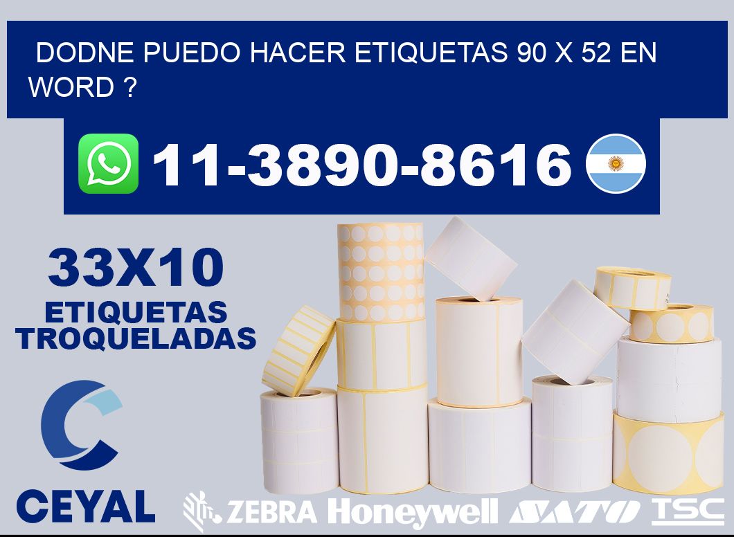 dodne puedo hacer etiquetas 90 x 52 en word ?